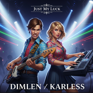 Just My Luck by 🎸🎶🎺★ ÐIMŁΞN & KΛRLΞ§S ★🎺🎶🎸