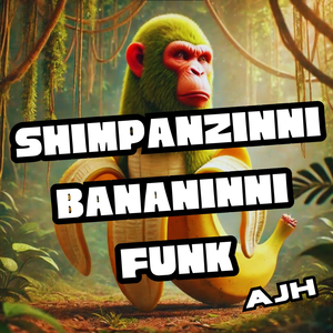 Shimpanzinni Bananinni Funk