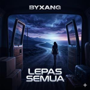 LEPAS SEMUA