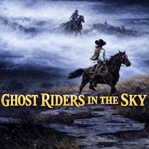 GHOST RIDERS IN THE SKY