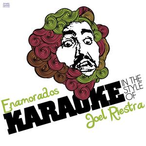 Enamorados (In the Style of Joel Riestra) [Karaoke Version]