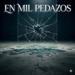 En mil pedazos