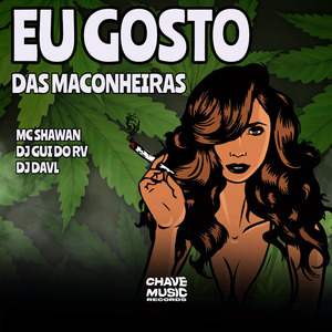 Eu Gosto das Maconheiras