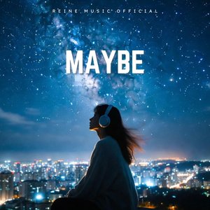 Maybe