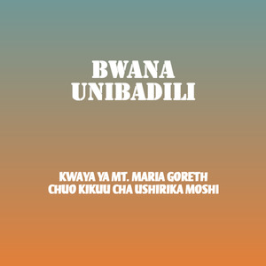 Bwana Unibadili