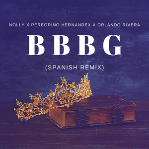 B.B.B.G (Spanish Remix)