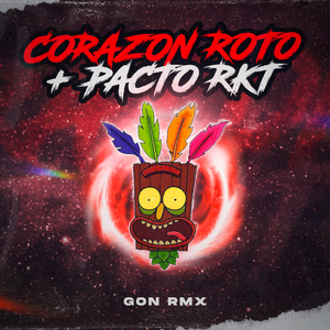 Corazón Roto + Pacto Rkt