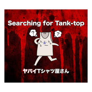 Searching for Tank-top