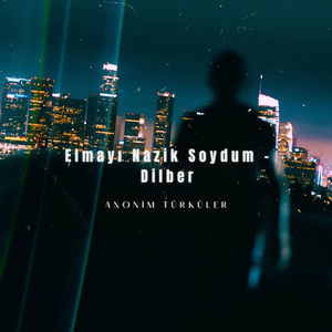 Elmayı Nazik Soydum - Dilber