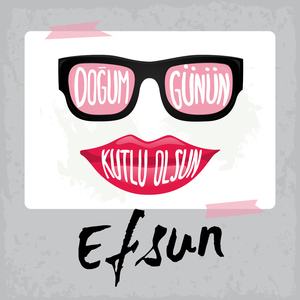 Doğum Günün Kutlu Olsun Efsun