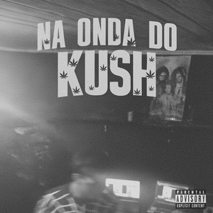 Na Onda do Kush
