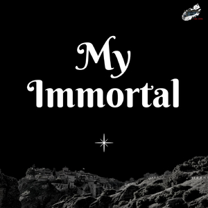 My Immortal (feat. Ariel Nick)