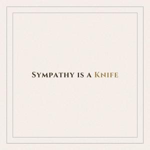Sympathy is a knife (Cover)