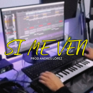 Si me ven