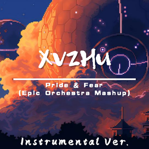 Pride & Fear (Orc. Mashup)(Ins.)