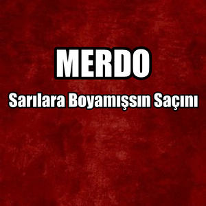 Sarılara Boyamışsın Saçını