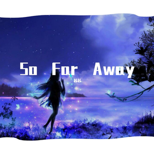 苏苏-So Far Away伴奏