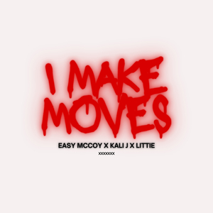 I Make Moves