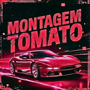 MONTAGEM TOMATO (Ultra Slowed)