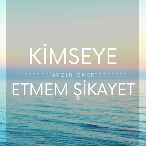 Kimseye Etmem Şikayet (feat. Ali Kerim Öner)