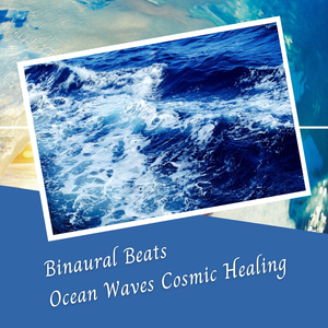 Binaural Beats Ocean Waves Cosmic Healing - 2 Hours