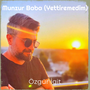 Munzur Baba (Yettiremedim)