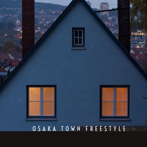 Osaka Town Freestyle