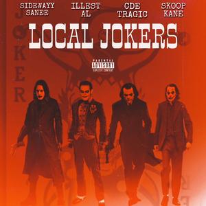 Local Jokers (feat. Sidewayy Sanee, ILL-E Al & Skoop Kane)