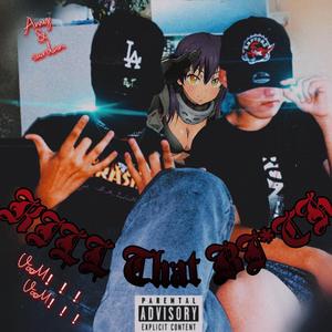 Kill that B*tch（Prod.Xouns）