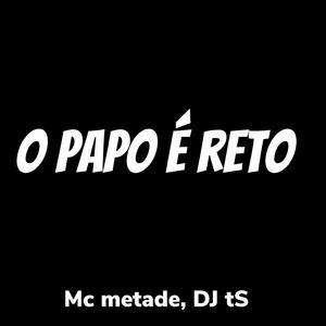 O Papo É Reto