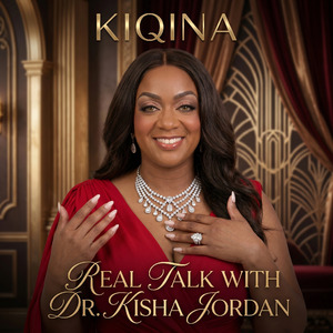 Real Talk With Dr. Kisha Jordan