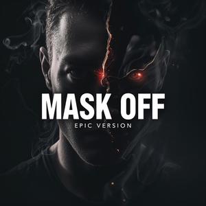 Mask Off (Epic Version)