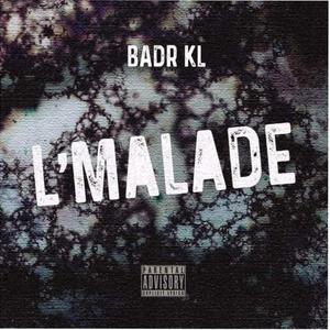 Badr KL (L'Malade) (feat. Nizzy Bee)