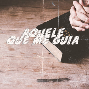 Aquele Que Me Guia
