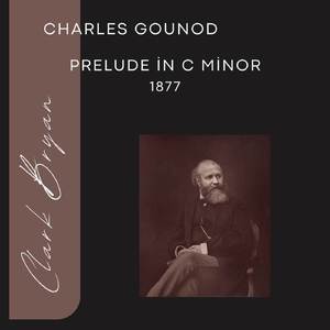Charles Gounod: Prelude in c minor 1877