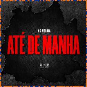 Até De Manhã
