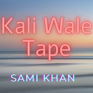 kali wale Tape