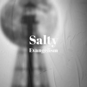 Salty Evangelism