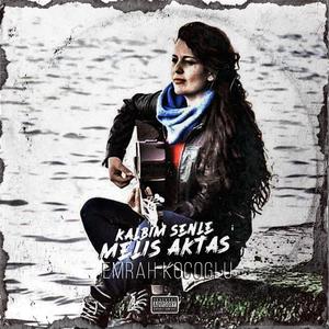 Kalbim Senle (feat. Melis Aktas)