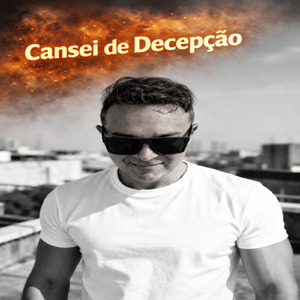 Cansei de Decepção