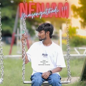 Nenjam Mayanguthadi (feat. Praveen Rao)