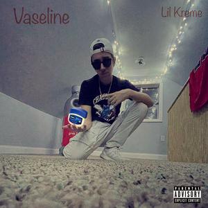 VASELINE