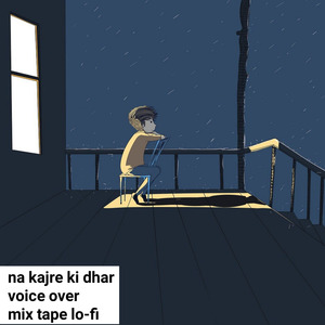 Na kajre ki dhar lofi mix tape