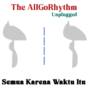 Semua Karena Waktu Itu (Unplugged)