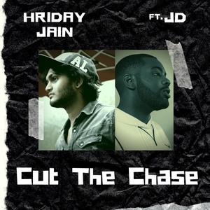Cut the Chase (feat. JD)