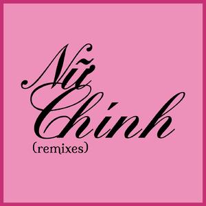 Nu Chinh (Frexs Remix 2 x WDM)