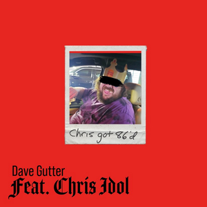 Chris Got 86’d (feat. Chris Idol)