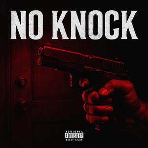 No Knock (feat. D1S, Skilly & Bman)