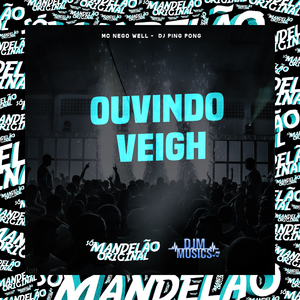 Ouvindo Veigh