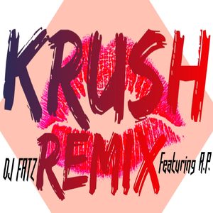 Krush (Remix)